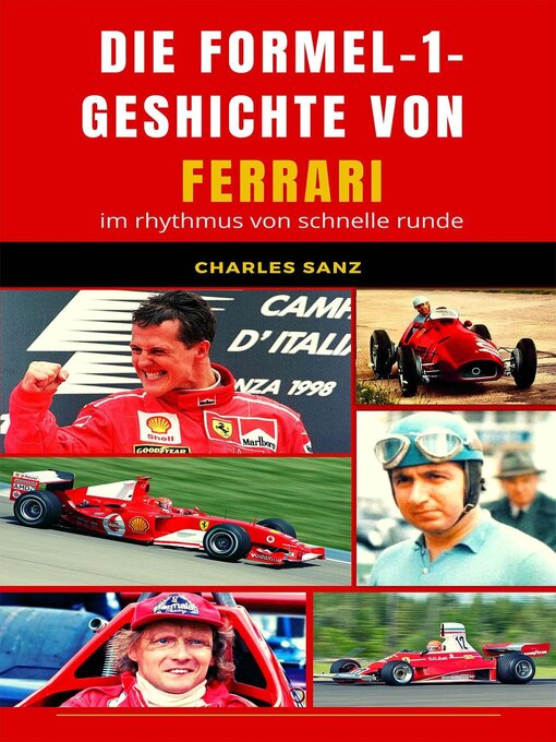 Title details for Die Formel-1-Geschichte von Ferrari im Rhythmus von schnelle Runde by Charles Sanz - Available